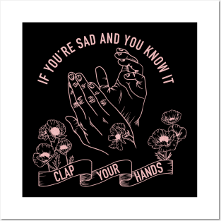 If you’re sad and you know it, clap your hands! Posters and Art